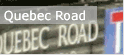 Quebec Road